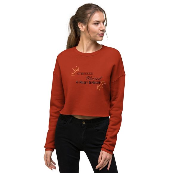Stressed, Blessed and Mildly Depressed Crop Sweatshirt - Picture 2 of 9